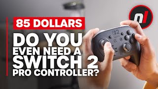 Do You Even Need a Switch 2 Pro Controller?