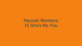 Hannah Montana - 10 She&#39;s No You