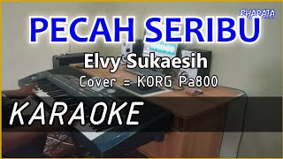 Download lagu PECAH SERIBU - Elvy Sukaesih - KARAOKE - Cover Korg Pa800 mp3