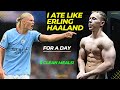 Eating like ERLING HAALAND for a day (A LOT OF FOOD)