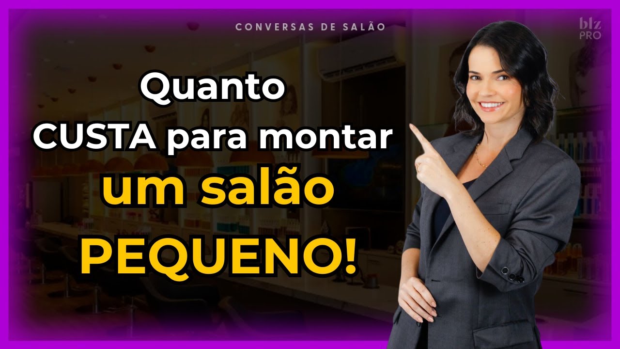 QUANTO CUSTA PARA MONTAR UM SALÃO PEQUENO! COM DANI VENÂNCIO