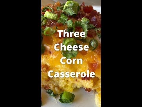 Easy Three Cheese Corn Casserole | One-minute recipe video | YouTube Shorts | Simple dinner