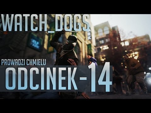 Zagrajmy w Watch Dogs #14 - Kolejne punkty ctOSu [Gameplay PL]
