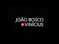 João Bosco & Vinícius - Um Lugarzinho na Sua Cama ...
