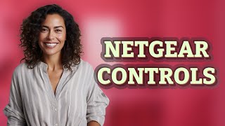 How Do You Configure Parental Controls on a Netgear Router?