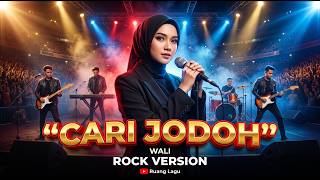 Download lagu CARI JODOH - Wali | ROCK MODERN COVER 🔥 Lagu Legendaris Jadi Lebih Powerful! 🤘🔥 mp3