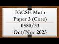 IGCSE Mathematics Paper 3 Core 0580 33 Oct Nov 2025
