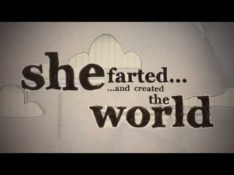 She Farted And Created The World