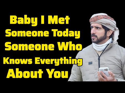 Baby I Met Someone Today Who Knows Your...| Sheikh Hamdan | Fazza Prince of Dubai | Fazza Poems