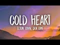 Elton John & Dua Lipa - Cold Heart (Lyrics) PNAU Remix