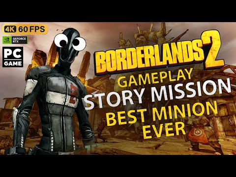 Borderlands 2 || Story Mission #4 || Best Minion Ever