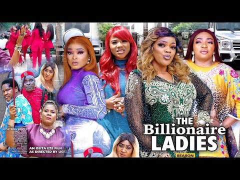 THE BILLIONAIRE LADIES SEASON 12 {NEW TRENDING MOVIE} - EVE ESIN|UGEZU J UGEZU|2021 LATEST MOVIE