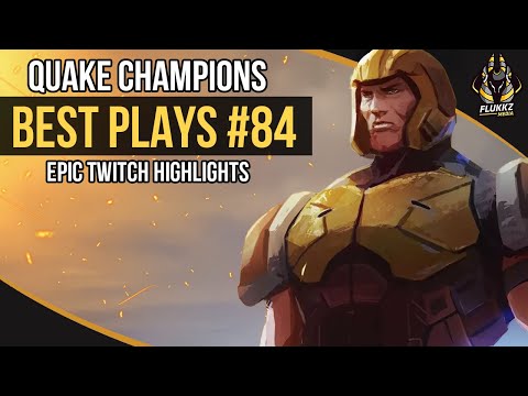 QUAKE CHAMPIONS BEST PLAYS #84 | EPIC TWITCH HIGHLIGHTS