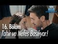 Tahir ve Nefes basılıyor - Sen Anlat Karadeniz 16. Bölüm