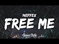 NEFFEX - Free Me (Lyrics)