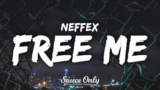 NEFFEX - Free Me (Lyrics)