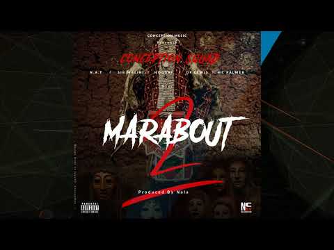 Conception Squad (N.A.T x Sir Malik x Hoosni x DF Lewis x Mc Palmer) - Marabout 2 (Audio Officiel)
