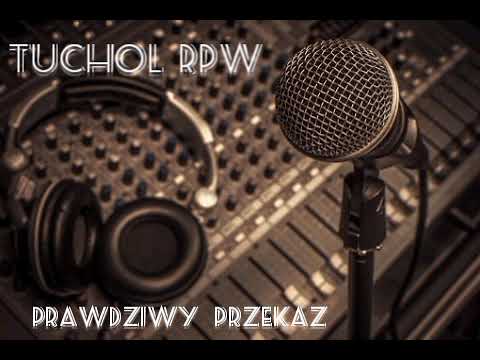 Tuchol RPW - Prawdziwy Przekaz!