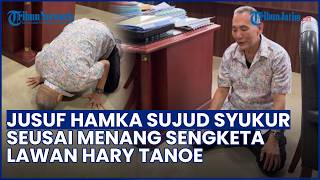 Putusan Majelis Hakim Keluar! Jusuf Hamka Langsung Sujud Syukur usai Menang Lawan Hary Tanoe