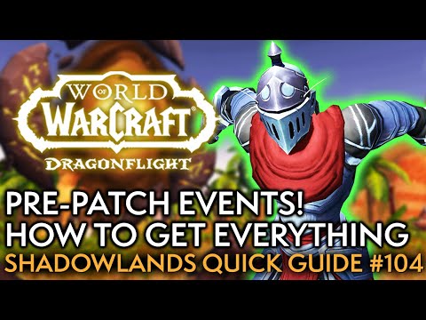 What To Do During The Dragonflight Prepatch Events - Your Weekly Shadowlands Guide #104