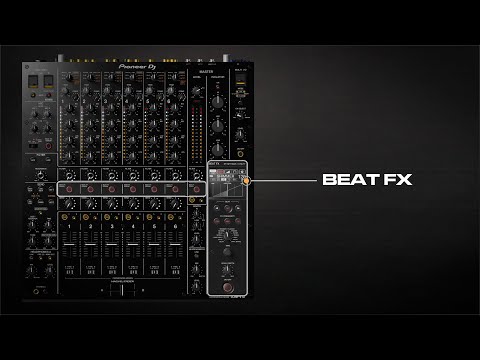 #8. How to use Beat FX | DJM-V10 6-channel professional mixer tutorial series