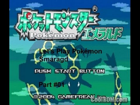 Let's Play Pokémon Smaragd [German] [HD] Part #01 Aller Anfang ist laaaaangweilig