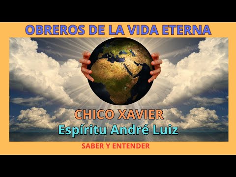 WORKERS OF ETERNAL LIFE - Medium CHICO XAVIER - By the Spirit André Luiz.