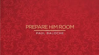 "Prepare Him Room" from Paul Baloche (OFFICIAL RESOURCE VIDEO)