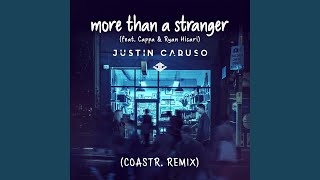 More Than A Stranger (COASTR. Remix)