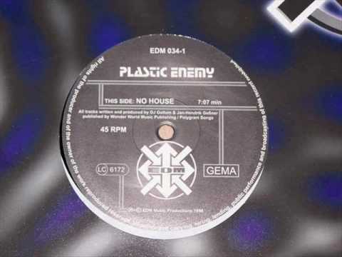 Plastic Enemy - No House