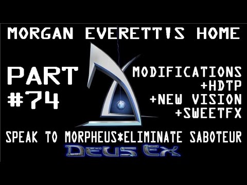Deus Ex GOTY: Speak to Morpheus & Eliminate Saboteur (Morgan Everett's Home)