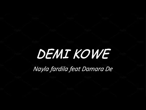 Demi Kowe Nayla fardila feat Damara De