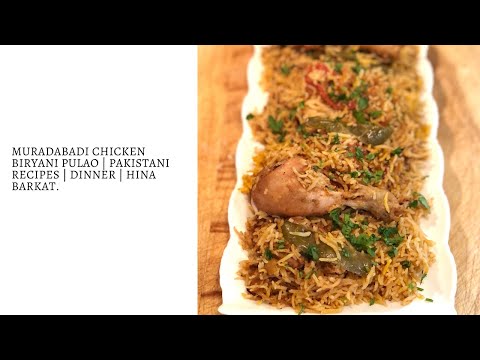 Muradabadi Chicken Biryani Pulao | Pakistani Recipes | Dinner | Hina Barkat