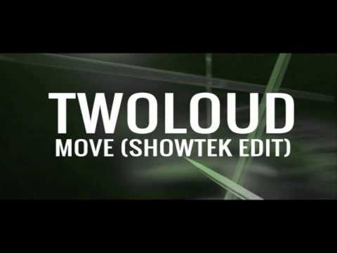 twoloud - Move (Showtek Edit)