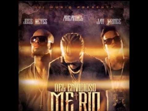 ARCANGEL FT JAY THE PRINCE & JOSE REYES - DEL ENVIDIOSO ME RIO