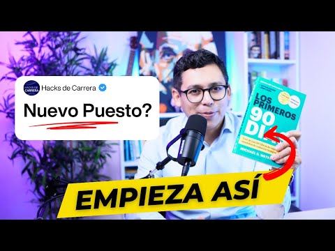 Cómo empezar en un nuevo trabajo (Los primeros 90 días)