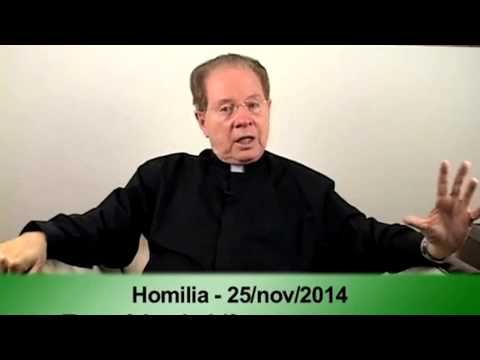 (O Pão Nosso) 25 Novembro 2014  -  Homilía Pe. F. C. Cardoso.