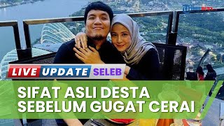 Sebelum Ditalak Cerai, Natasha Sempat Bongkar Sifat Asli Desta yang Sensitif: Tutup Kuping Aja