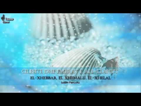 Cilësitë dhe Emërat e All-llahut: El-Xhebbar, El Xhemalu, El-Xhelal - Lulzim Percuku