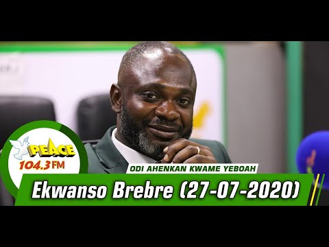 Ekwaonso Brebre Peace 104.3 Fm (27 /07/ 2020)