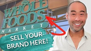 Sell Your Supplement Brand At Whole Foods Market | Get Passed The Gate Keeper!