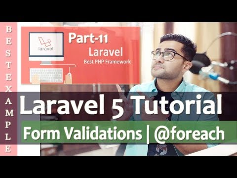 Laravel 5 Tutorial for Beginners | Form Validations | foreach | Part 11 