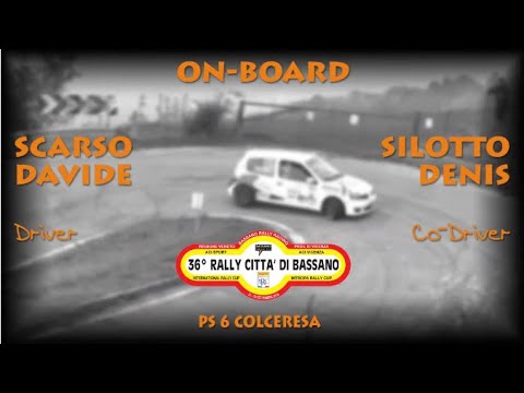 OBC SCARSO SILOTTO 37° RALLY CITTA' DI  BASSANO 2019 PS6 COLCERESA