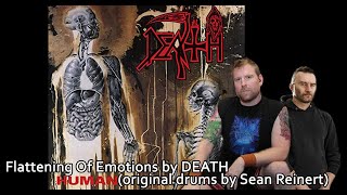 Drum Rendition of FLATTENING OF EMOTIONS by DEATH (original drums by Sean Reinert)
