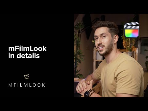 mFilmLook FCP Global Summit Tutorial — A comprehensive insight into using the plugin — MotionVFX