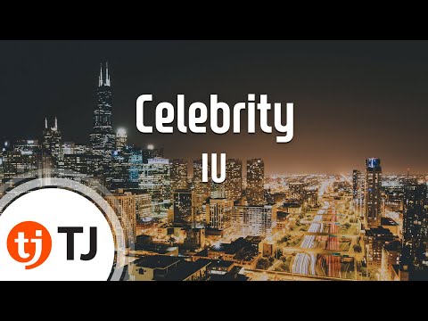 [TJ노래방] Celebrity - IU / TJ Karaoke