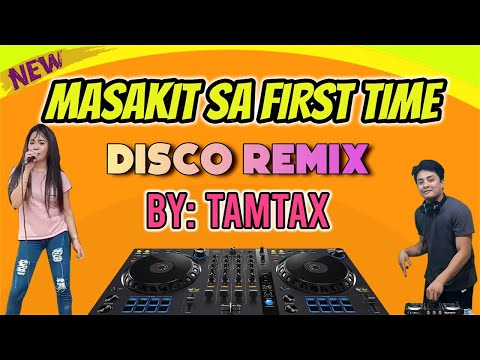 MASAKIT SA FIRST TIME [BOMBTEK REMIX] DJ JOHNREY DISCO REMIX 2022