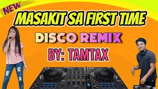 Download lagu MASAKIT SA FIRST TIME [BOMBTEK REMIX] DJ JOHNREY DISCO REMIX 2022 mp3