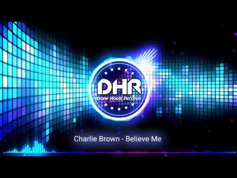 Charlie Brown - Believe Me - DHR