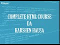 HTML FULL COURSE A HARSHEN HAUSA